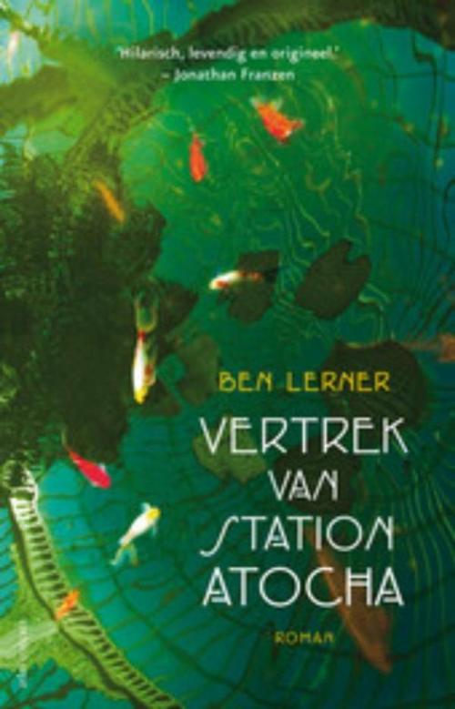 Cover of the book Vertrek van station Atocha by Ben Lerner, Atlas Contact, Uitgeverij