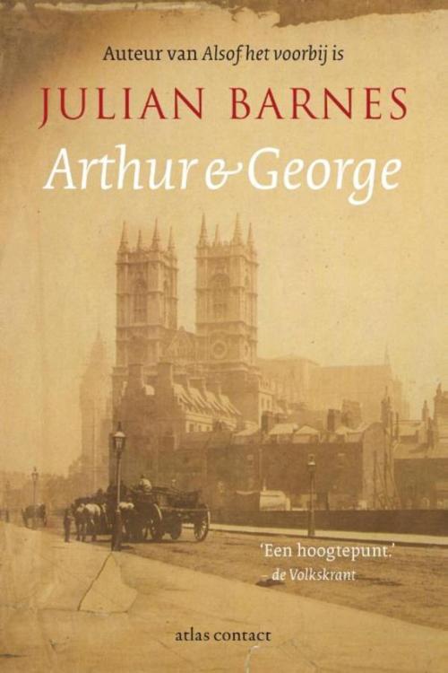 Cover of the book Arthur en George by Julian Barnes, Atlas Contact, Uitgeverij