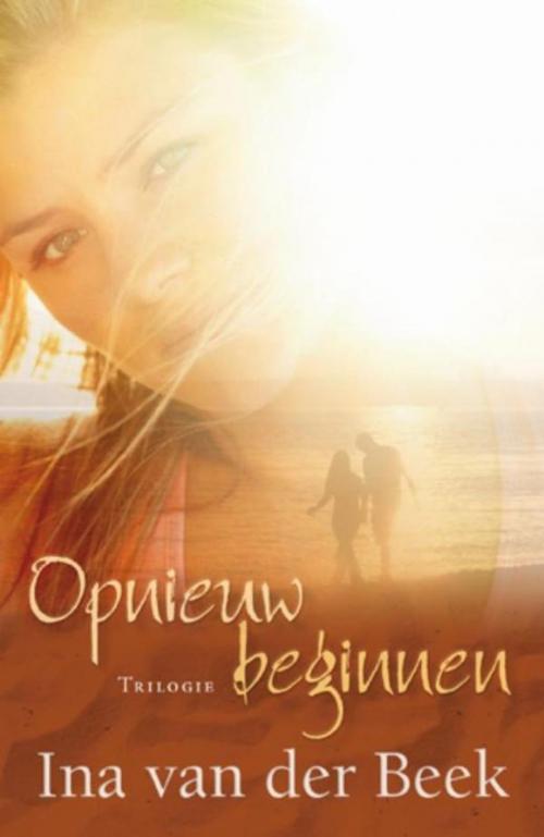 Cover of the book Opnieuw beginnen by Ina van der Beek, VBK Media