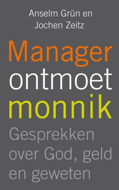Cover of the book Manager ontmoet monnik by Anselm Grün, Jochem Zeitz, VBK Media
