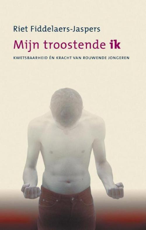 Cover of the book Mijn troostende ik by Riet Fiddelaers-Jaspers, VBK Media