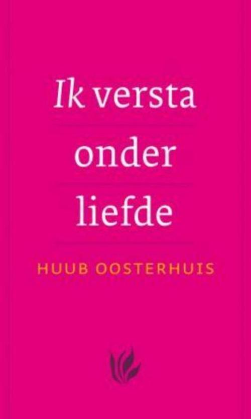 Cover of the book Ik versta onder liefde by Huub Oosterhuis, VBK Media
