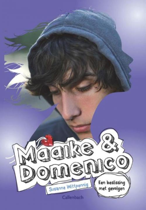 Cover of the book Maaike en Domenico deel 3 Een beslissing met gevolgen by Susanne Wittpennig, VBK Media