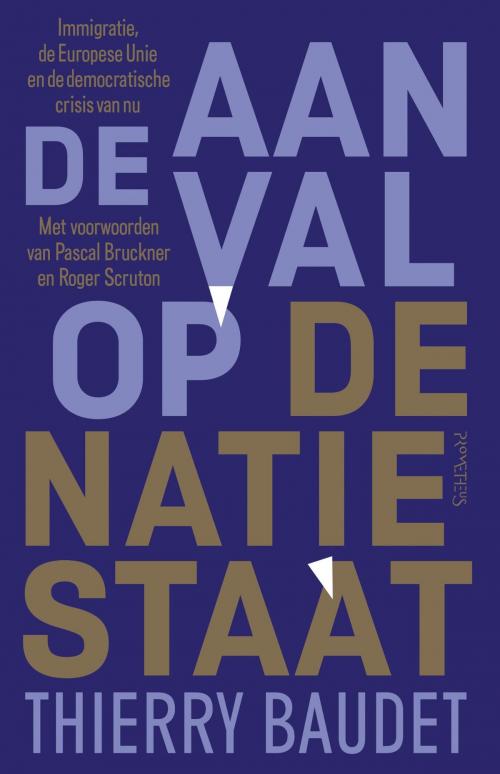 Cover of the book De aanval op de natiestaat by Thierry Baudet, Prometheus, Uitgeverij