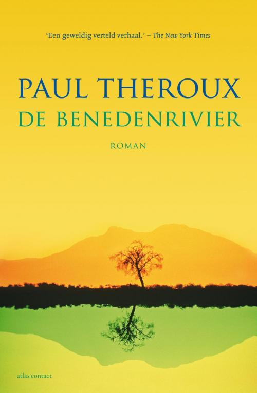 Cover of the book De benedenrivier by Paul Theroux, Atlas Contact, Uitgeverij