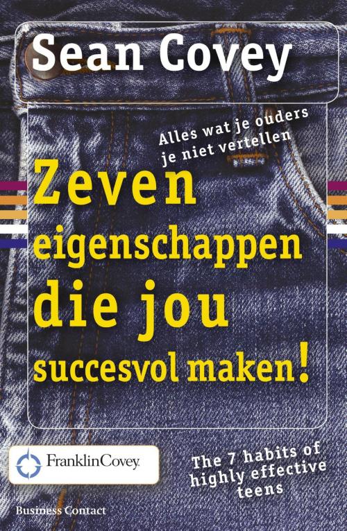 Cover of the book De zeven eigenschappen die jou succesvol maken by Sean Covey, Atlas Contact, Uitgeverij