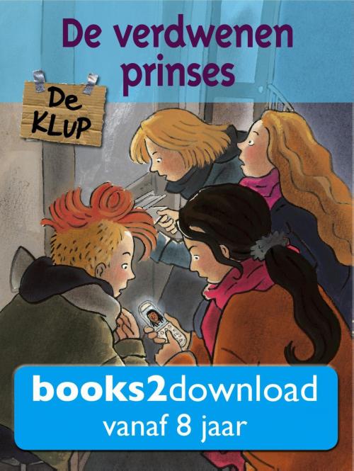 Cover of the book De klup, De verdwenen prinses by Rian Visser, Vrije Uitgevers, De