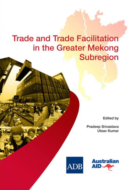 Cover of the book Trade and Trade Facilitation in the Greater Mekong Subregion by , Asian Development Bank