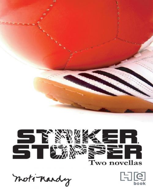 Cover of the book Striker, Stopper by Moti Nandy, Hachette India