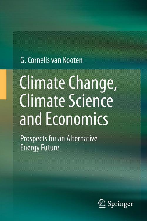 Cover of the book Climate Change, Climate Science and Economics by G. Cornelis van Kooten, Springer Netherlands