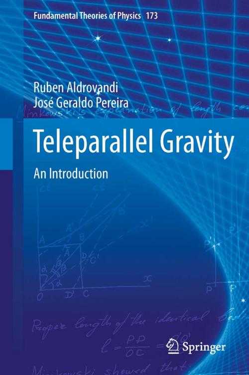 Cover of the book Teleparallel Gravity by Ruben Aldrovandi, Jose G Pereira, Springer Netherlands