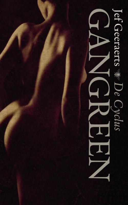 Cover of the book Gangreen by Jef Geeraerts, Bezige Bij b.v., Uitgeverij De