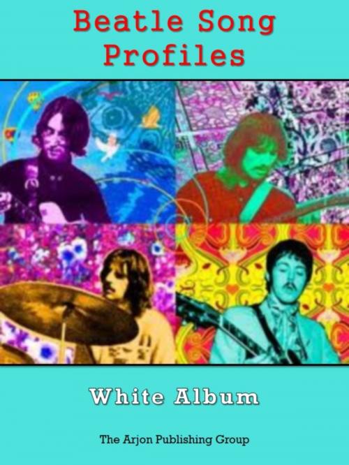 Cover of the book Beatle Song Profiles: White Album by Joel Benjamin, Arjon Publishing