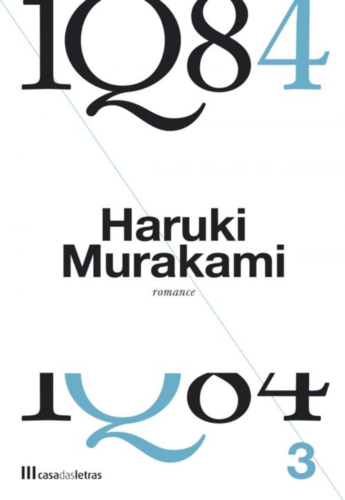 Cover of the book 1Q84 Livro 3 by Haruki Murakami, CASA DAS LETRAS