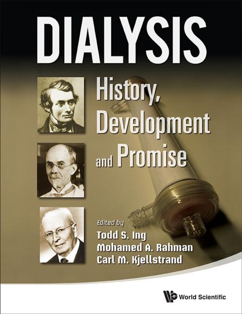 Cover of the book Dialysis by Todd S Ing, Mohamed Rahman, Carl M Kjellstrand, World Scientific Publishing Company