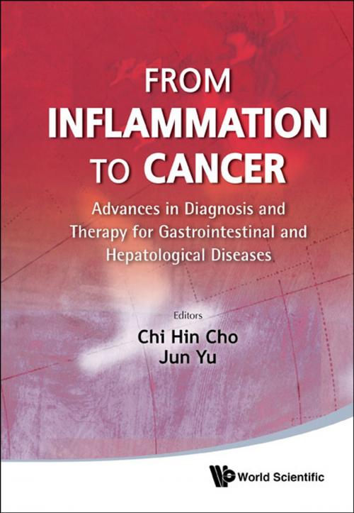 Cover of the book From Inflammation to Cancer by Chi Hin Cho, Jun Yu, World Scientific Publishing Company