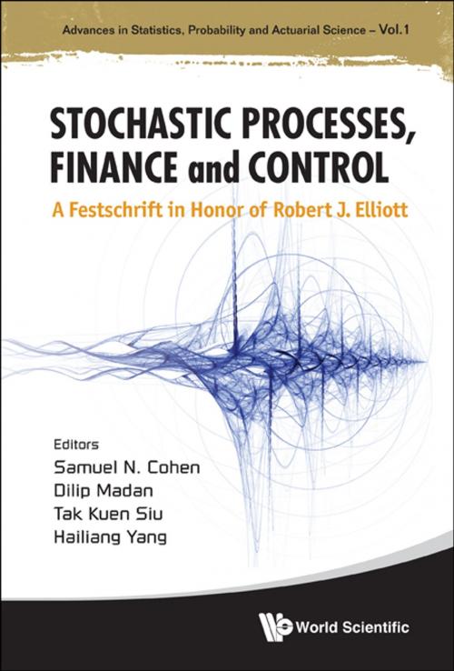 Cover of the book Stochastic Processes, Finance and Control by Samuel N Cohen, Dilip Madan, Tak Kuen Siu;Hailiang Yang, World Scientific Publishing Company