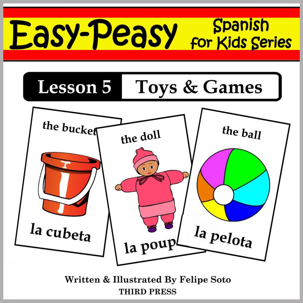 Big bigCover of Spanish Lesson 5: Toys & Games
