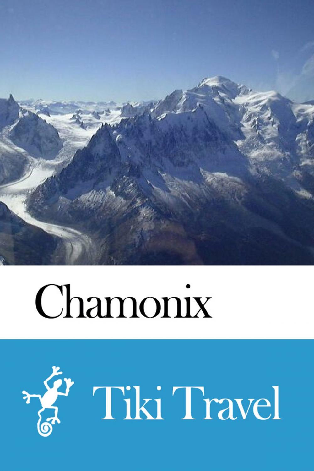 Big bigCover of Chamonix (France) Travel Guide - Tiki Travel