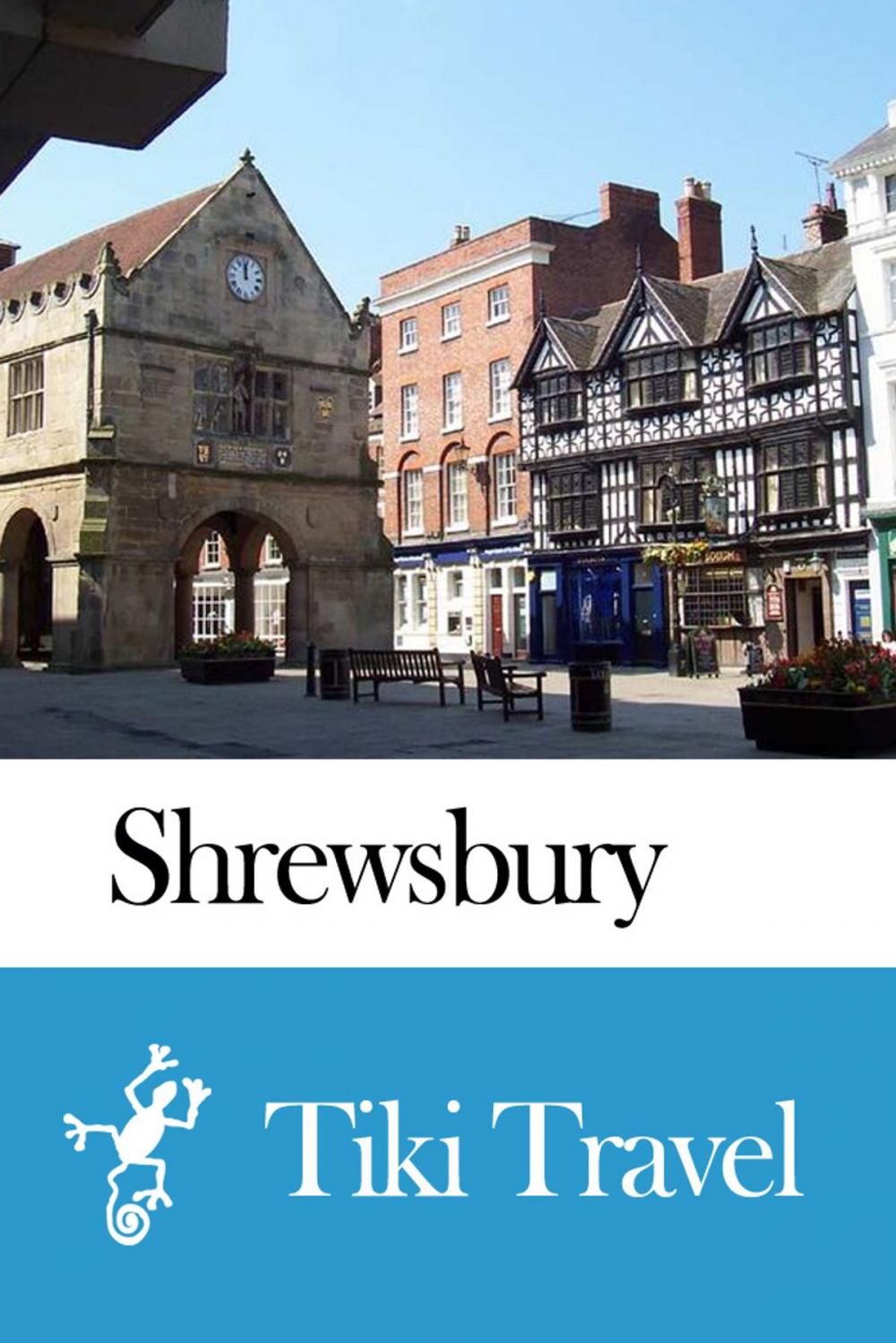 Big bigCover of Shrewsbury (England) Travel Guide - Tiki Travel