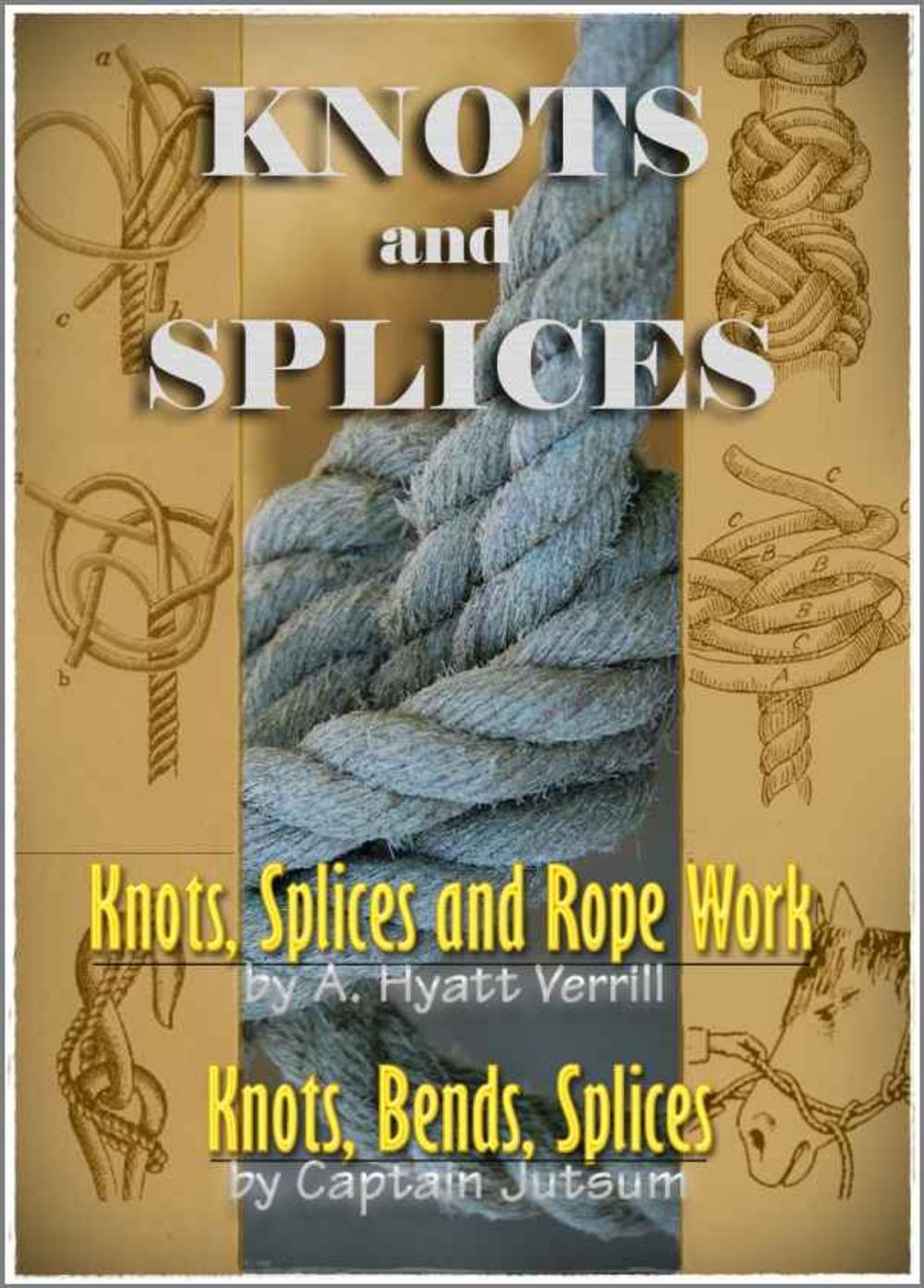 Big bigCover of Knots, Bends, Splices / Knots, Splices and Rope Work