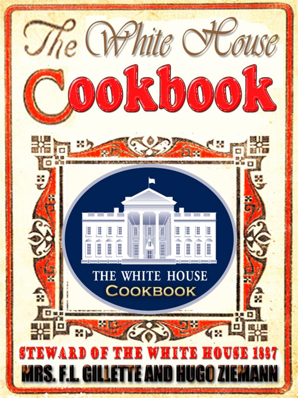 Big bigCover of THE WHITE HOUSE COOK BOOK (1887)