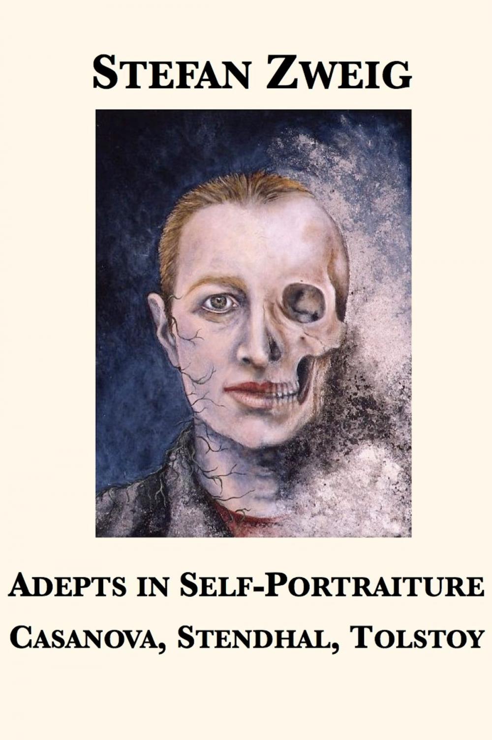 Big bigCover of Adepts in Self-Portraiture: Casanova, Stendhal, Tolstoy