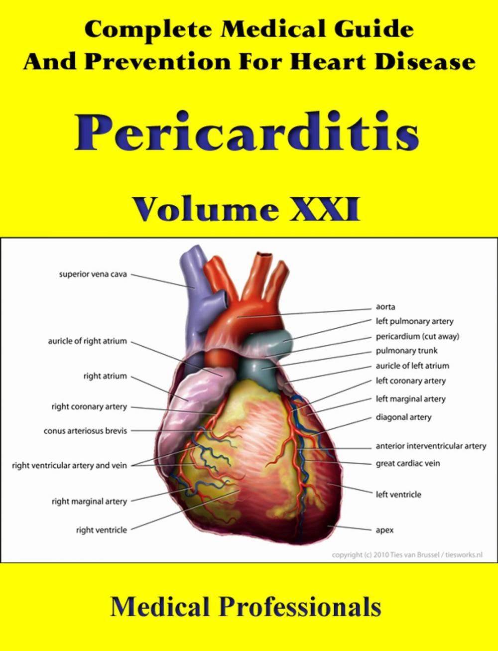 Big bigCover of A Complete Medical Guide and Prevention For Heart Diseases Volume XXI; Pericarditis