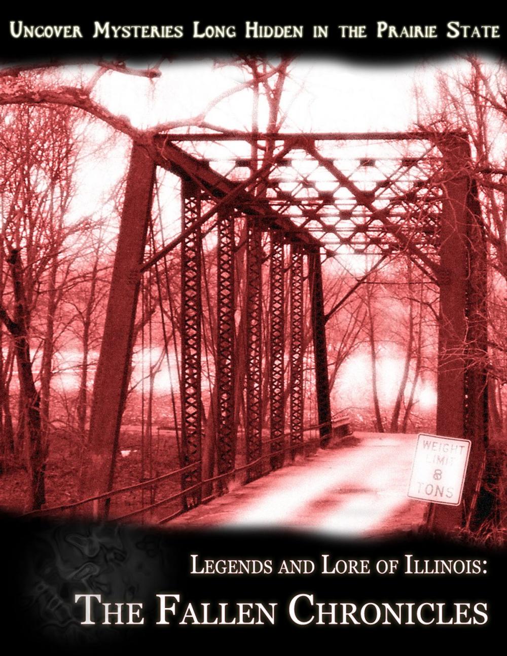 Big bigCover of Legends and Lore of Illinois: The Fallen Chronicles