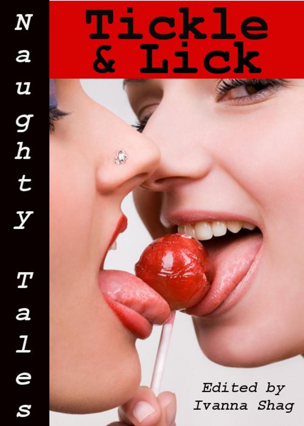 Big bigCover of Naughty Tales: Tickle & Lick