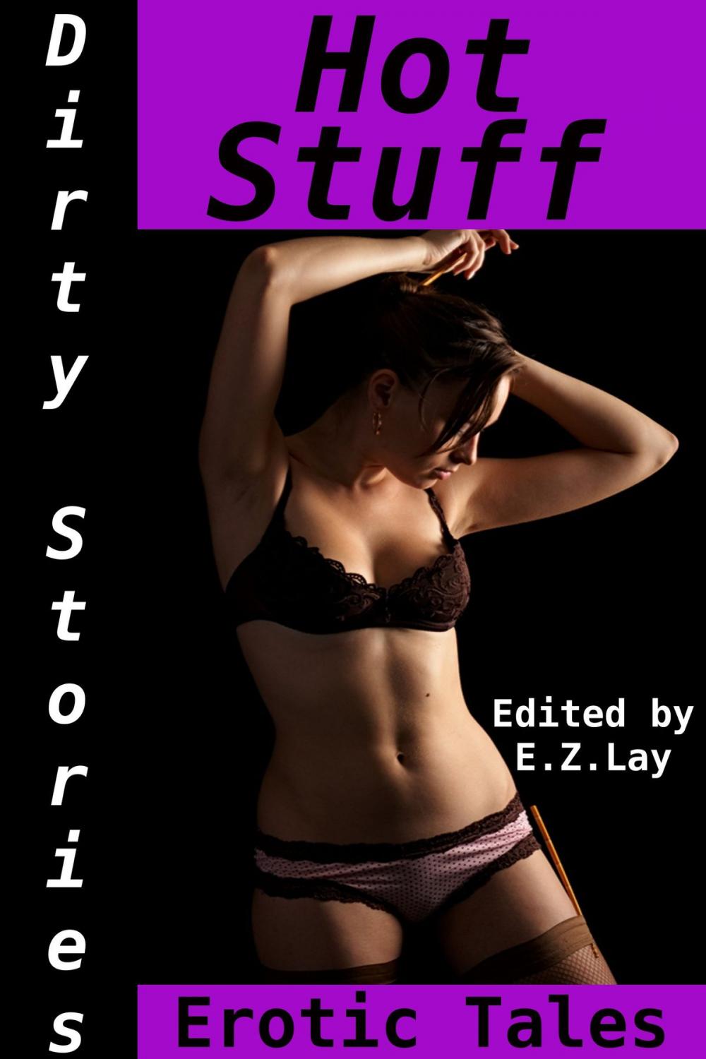 Big bigCover of Dirty Stories: Hot Stuff, Erotic Tales
