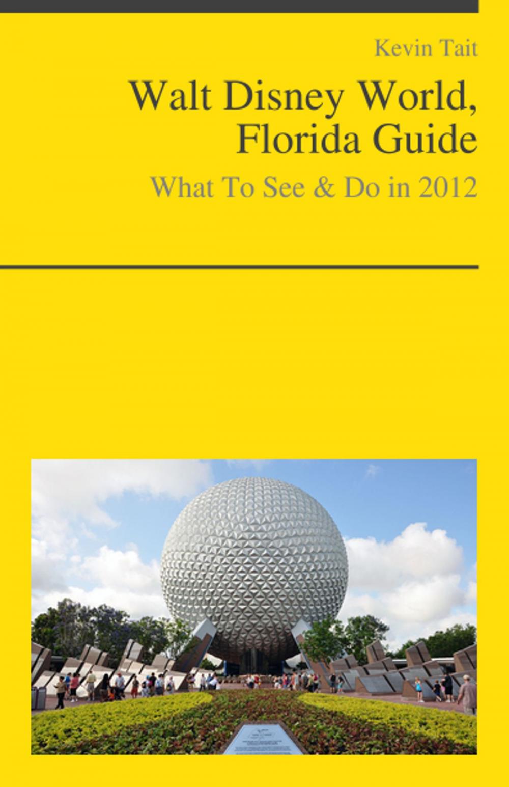 Big bigCover of Walt Disney World, Florida Guide - What To See & Do