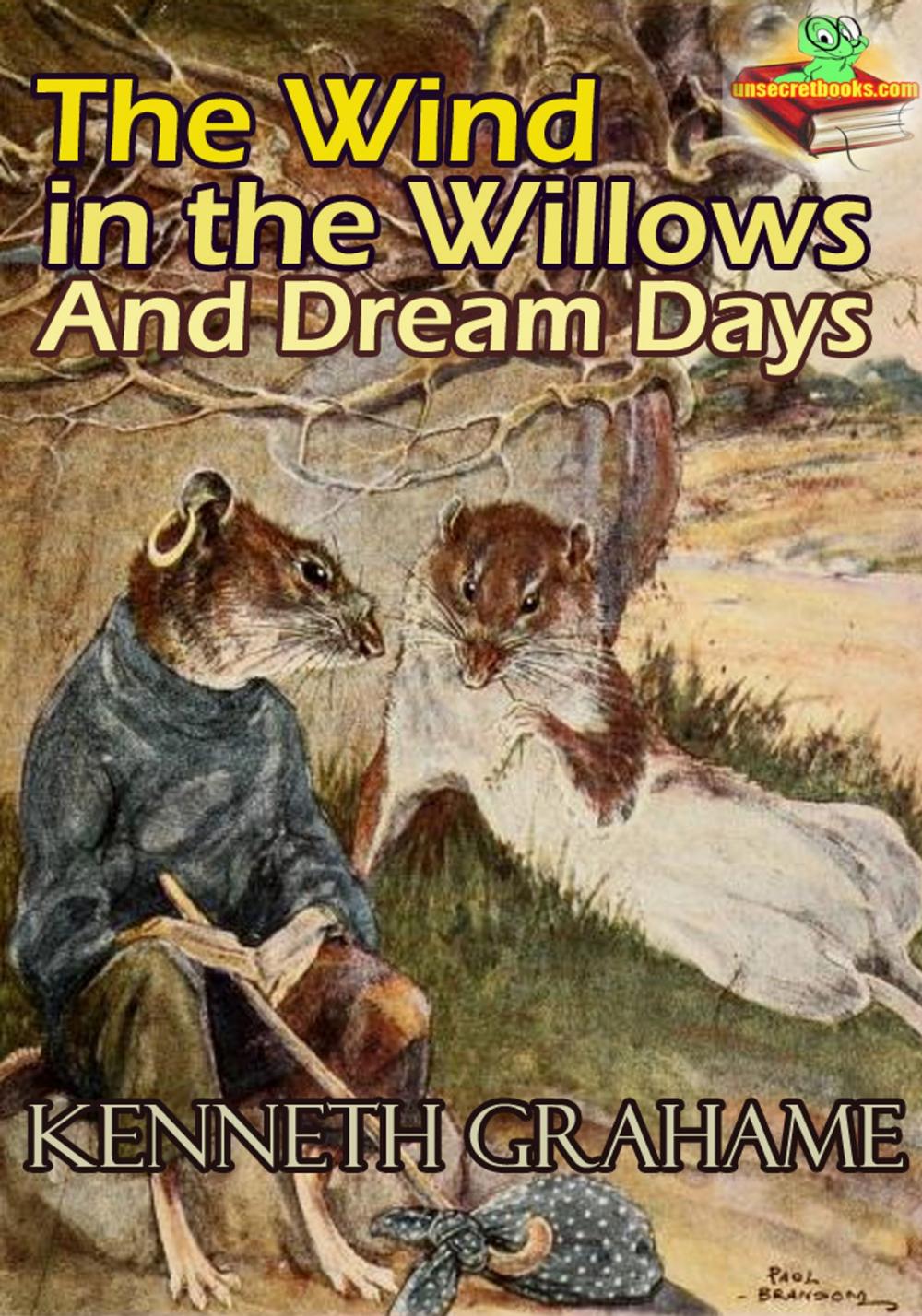 Big bigCover of The Wind in the Willows, And Dream Days (With Over 25 Illustrations)