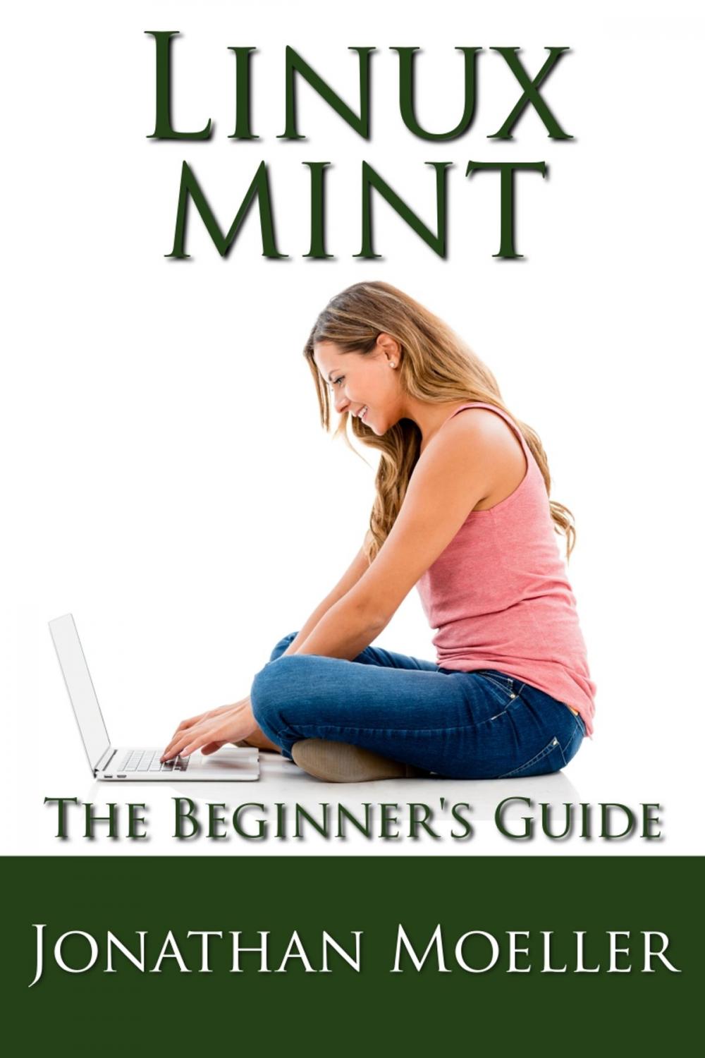 Big bigCover of The Linux Mint Beginner's Guide - Second Edition