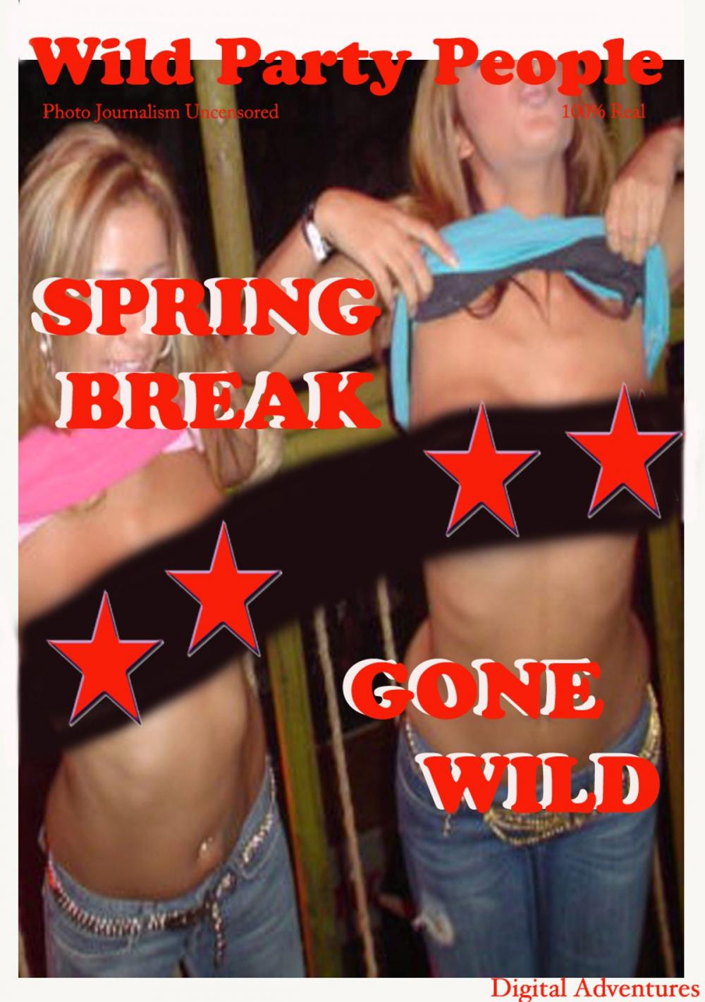 Big bigCover of Spring Break Gone Wild - Wild Party People