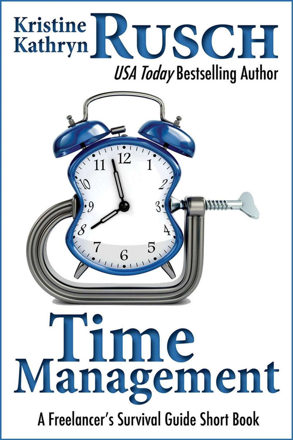 Big bigCover of Time Management: A Freelancer's Survival Guide Short Book