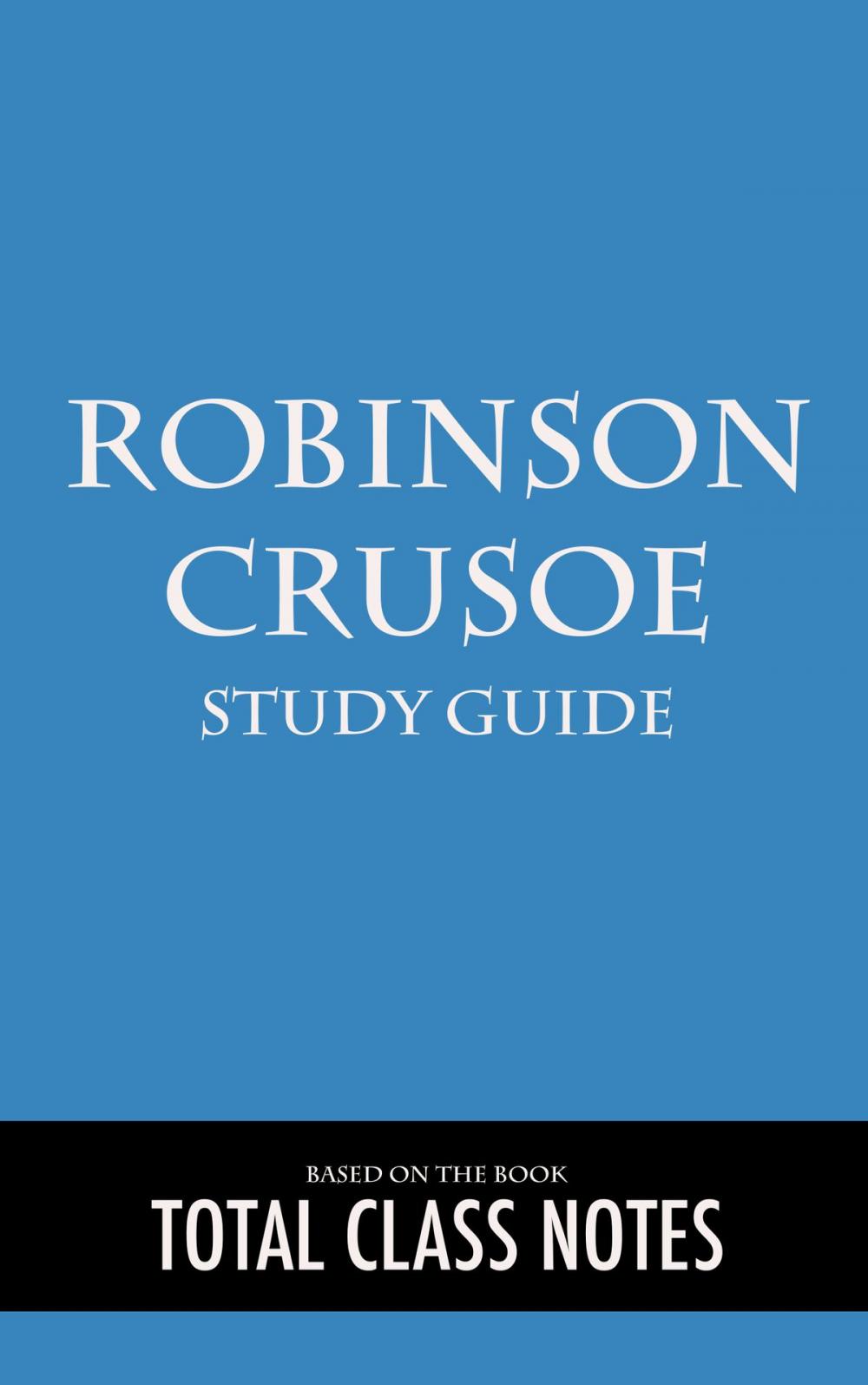 Big bigCover of Robinson Crusoe: Study Guide