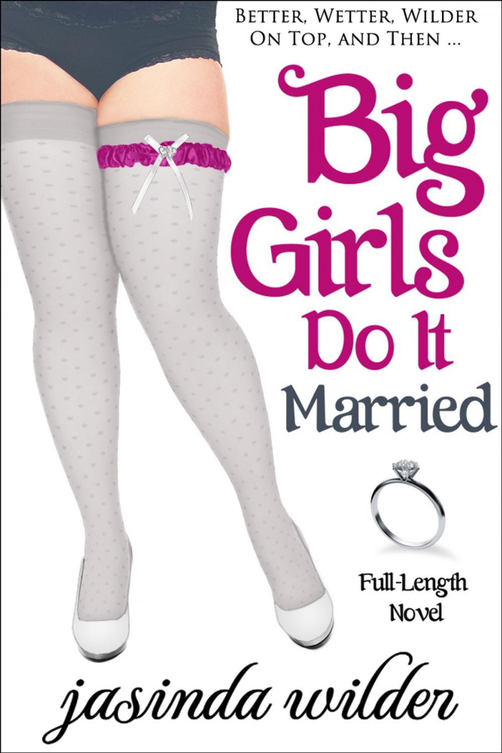 Big bigCover of Big Girls Do It Married (Book 5)