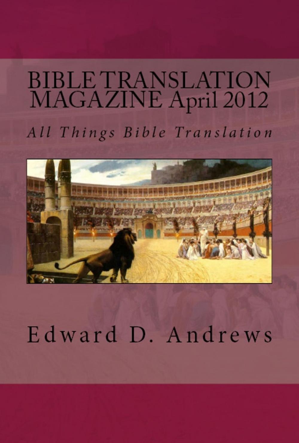 Big bigCover of BIBLE TRANSLATION MAGAZINE: All Things Bible Translation (April 2012)