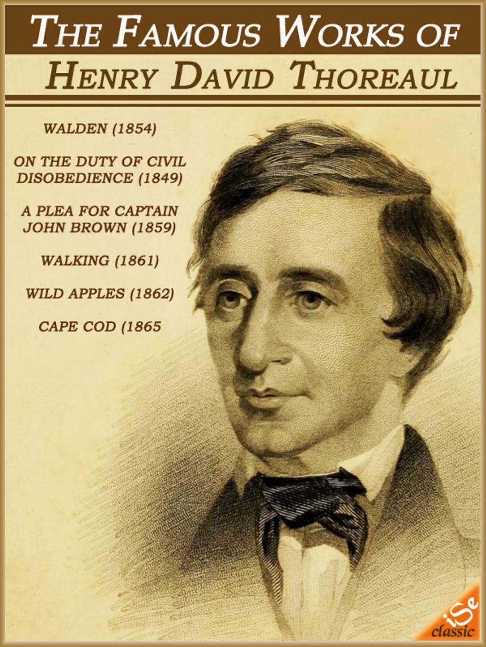 Big bigCover of The Famous Works of Henry David Thoreau: Walden, Civil Disobedience, Walking and other (Illustrated and Free Audiobook Link)
