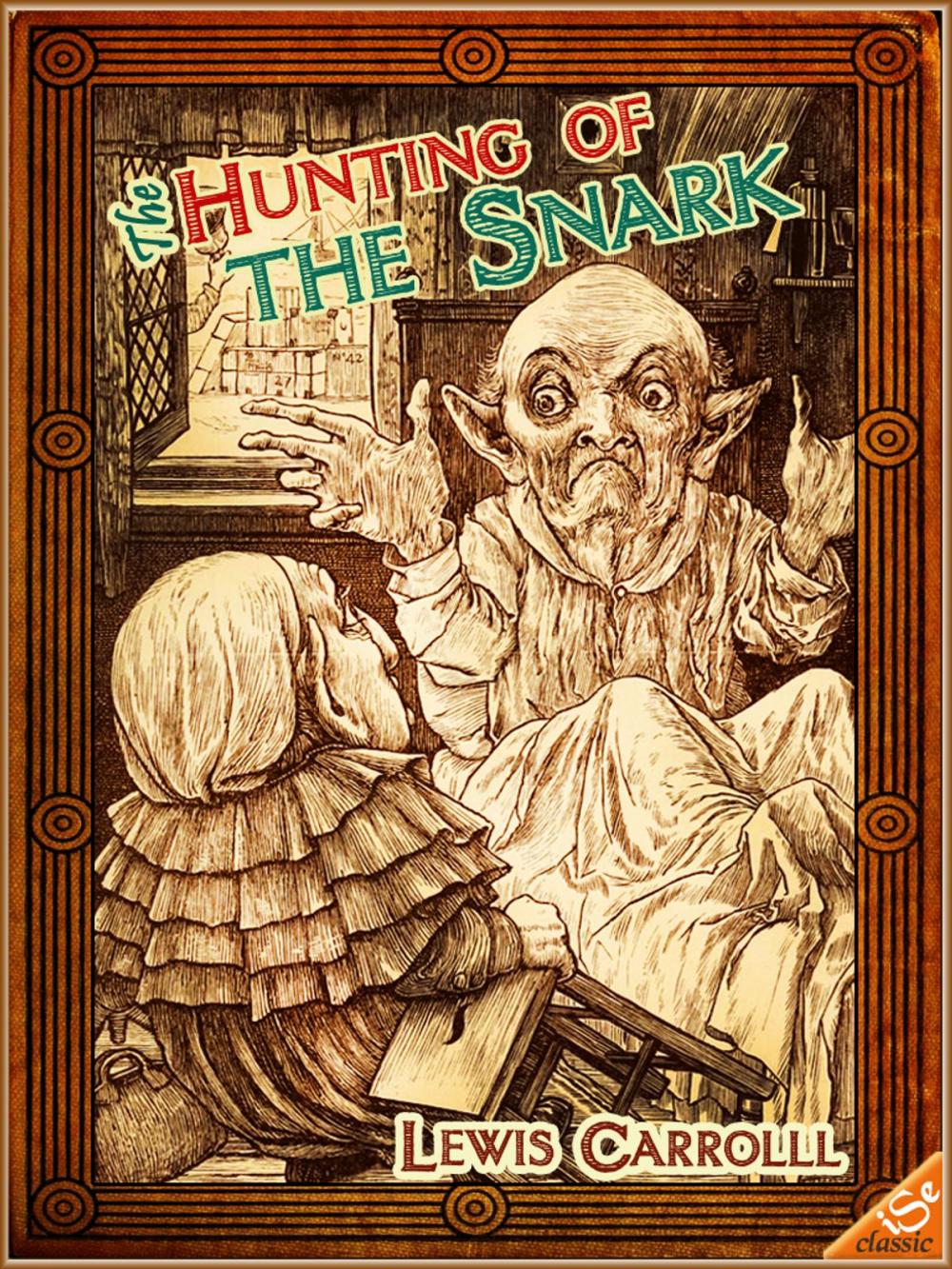 Big bigCover of The Hunting of the Snark : An Agony In Eight Fits (Illustrated and Free Audiobook Link)