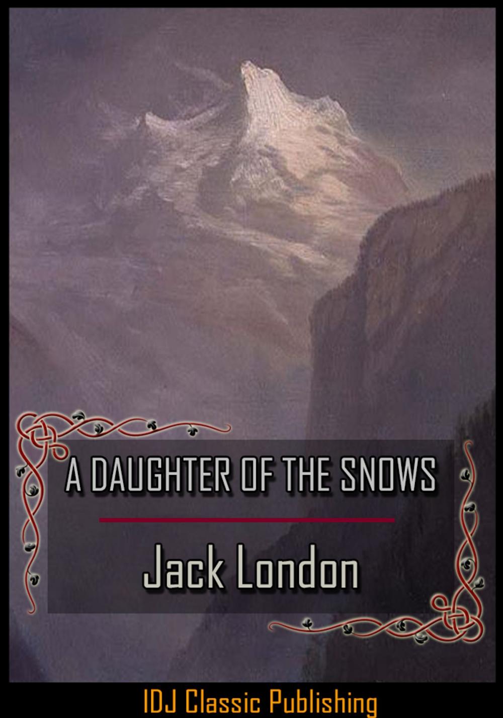 Big bigCover of A DAUGHTER OF THE SNOWS [Full Classic Illustration]+[New Illustration]+[Active TOC]