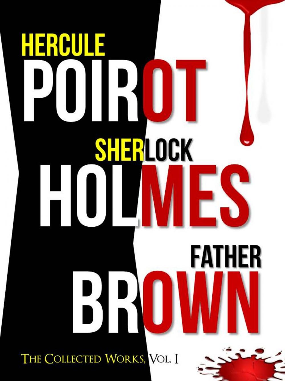 Big bigCover of THE COMPLETE HERCULE POIROT, SHERLOCK HOLMES & FATHER BROWN COLLECTION!