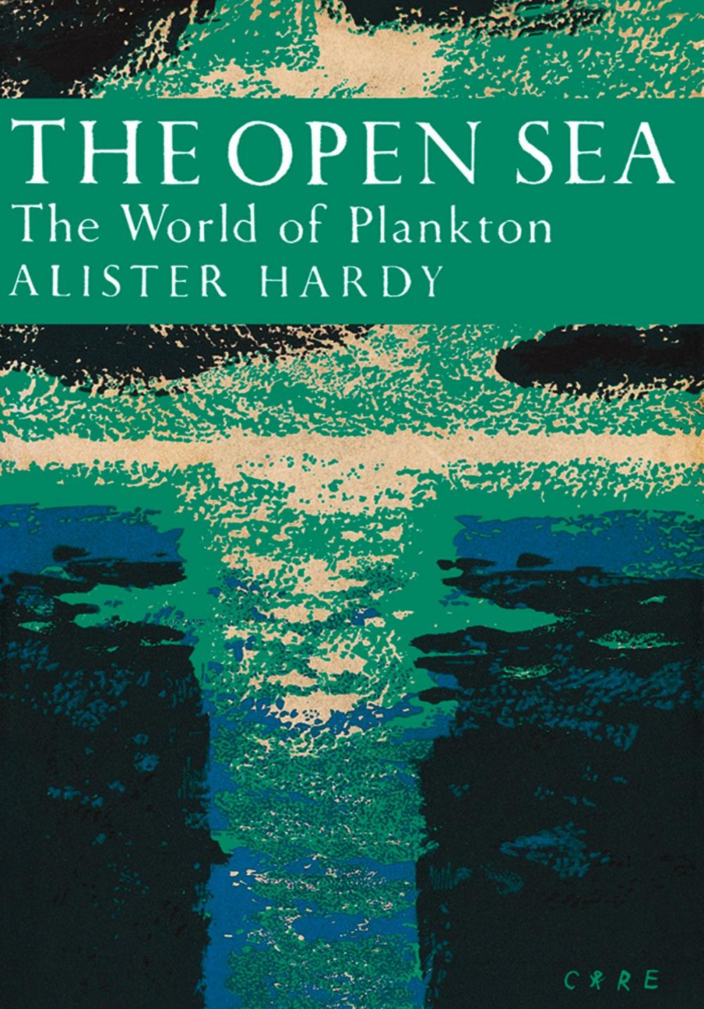 Big bigCover of The Open Sea: The World of Plankton (Collins New Naturalist Library, Book 34)