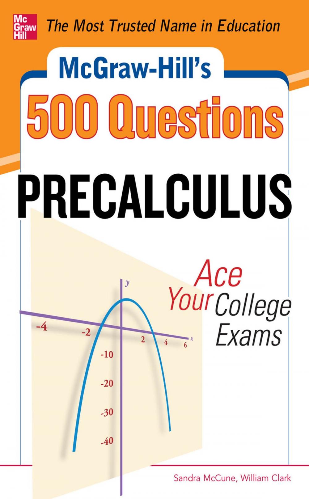Big bigCover of McGraw-Hill's 500 College Precalculus Questions: Ace Your College Exams