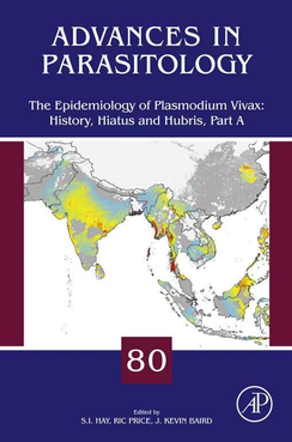 Big bigCover of The Epidemiology of Plasmodium Vivax: History, Hiatus and Hubris