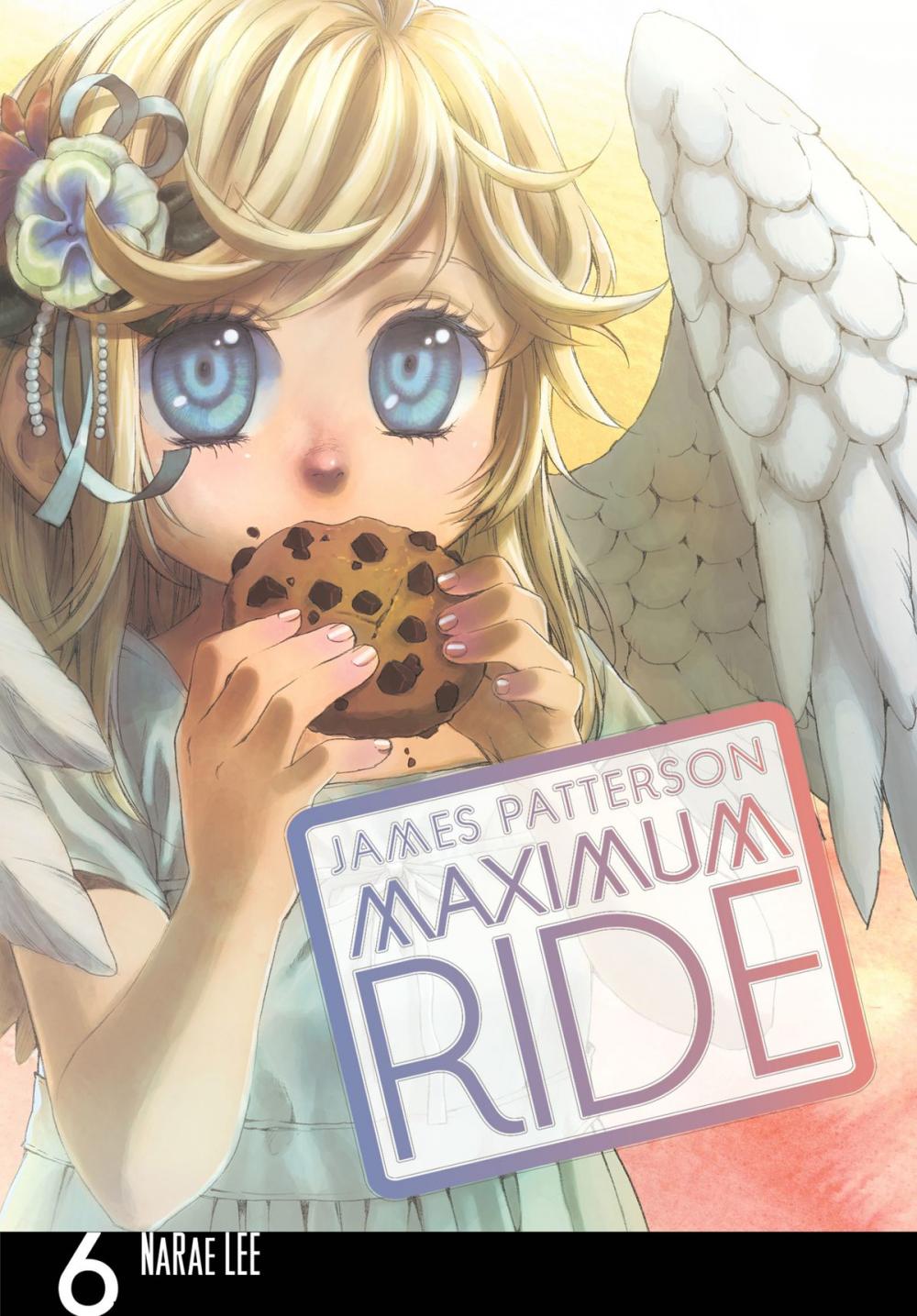 Big bigCover of Maximum Ride: The Manga, Vol. 6