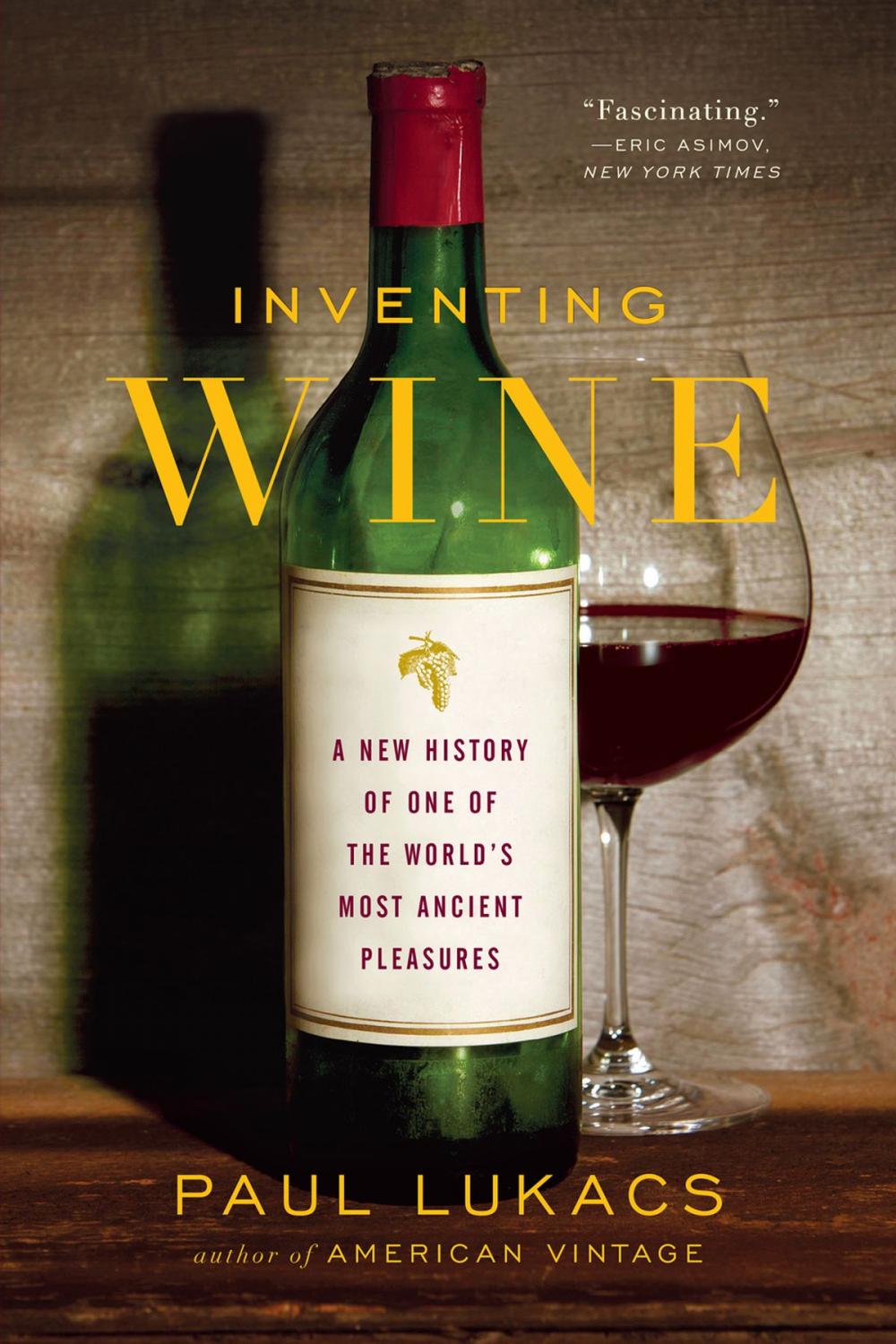 Big bigCover of Inventing Wine: A New History of One of the World's Most Ancient Pleasures