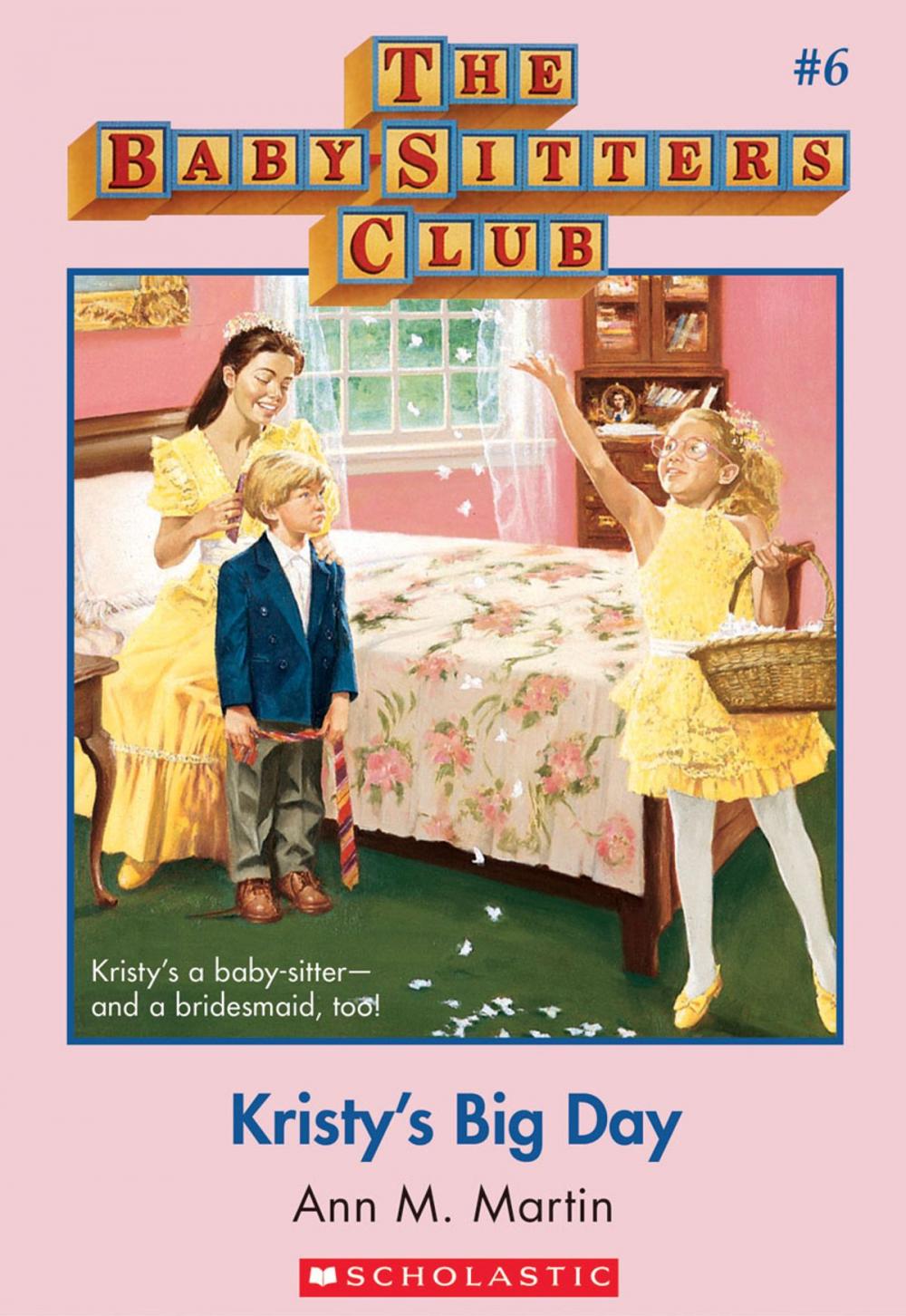 Big bigCover of The Baby-Sitters Club #6: Kristy's Big Day
