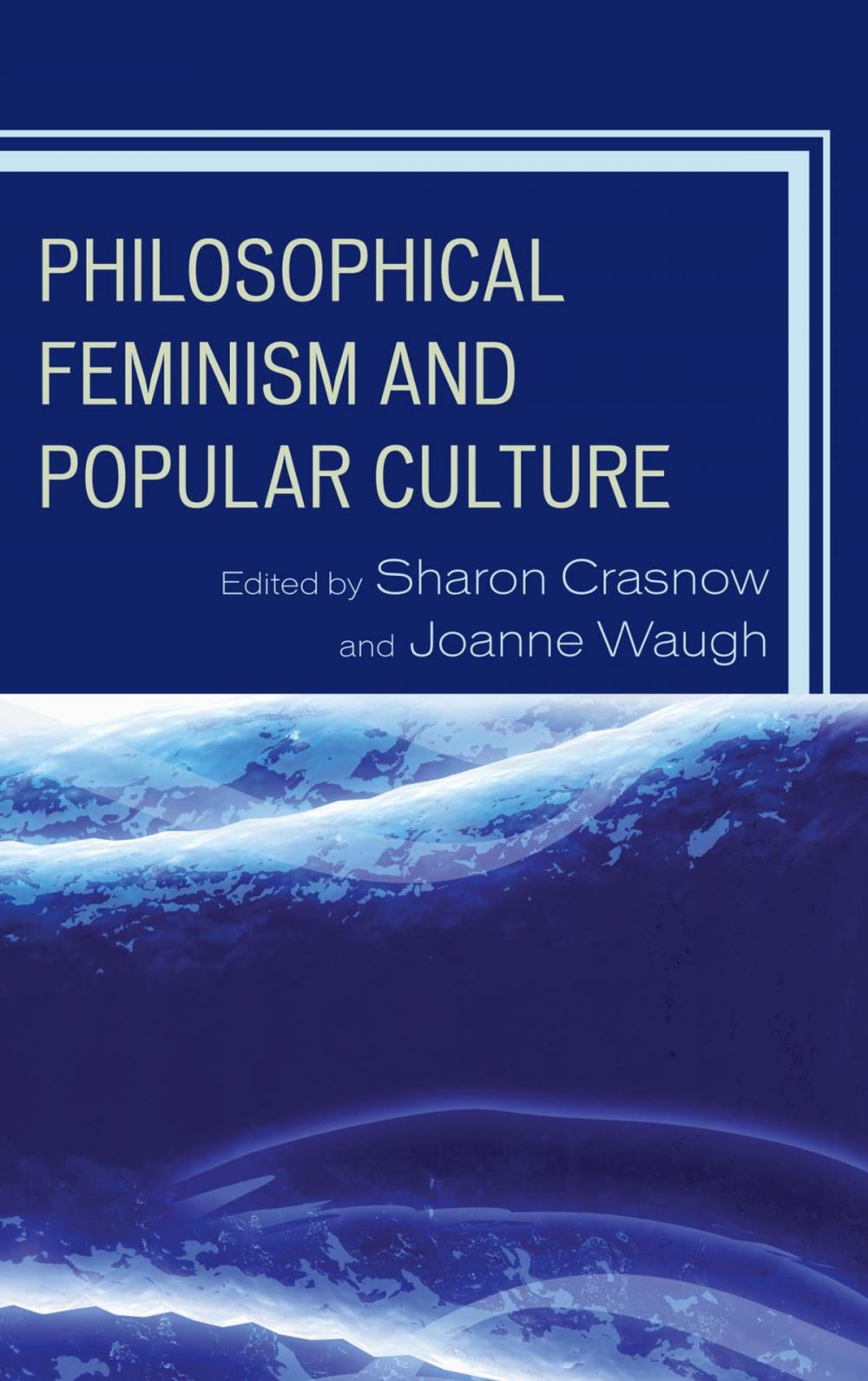 Big bigCover of Philosophical Feminism and Popular Culture